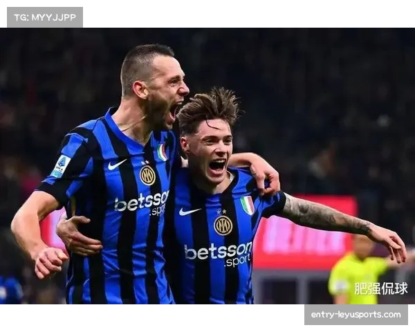 国米未来希望：邦尼与皮奥肩负重任展望辉煌